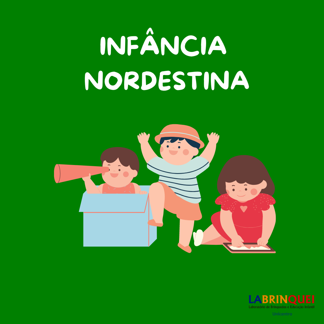 Brincadeiras Nordestinas  Laboratório de Educação Infantil