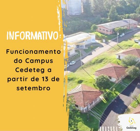 Funcionamento do Campus Cedeteg a partir de 13 de setembro Funcionamento do Campus Cedeteg a partir de 13 de setembro