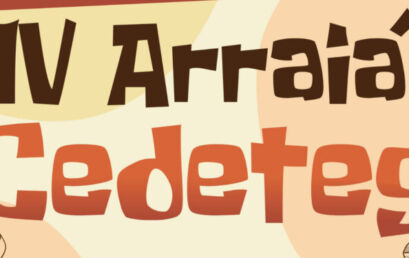 Participe do 4º Arraiá do Cedeteg!