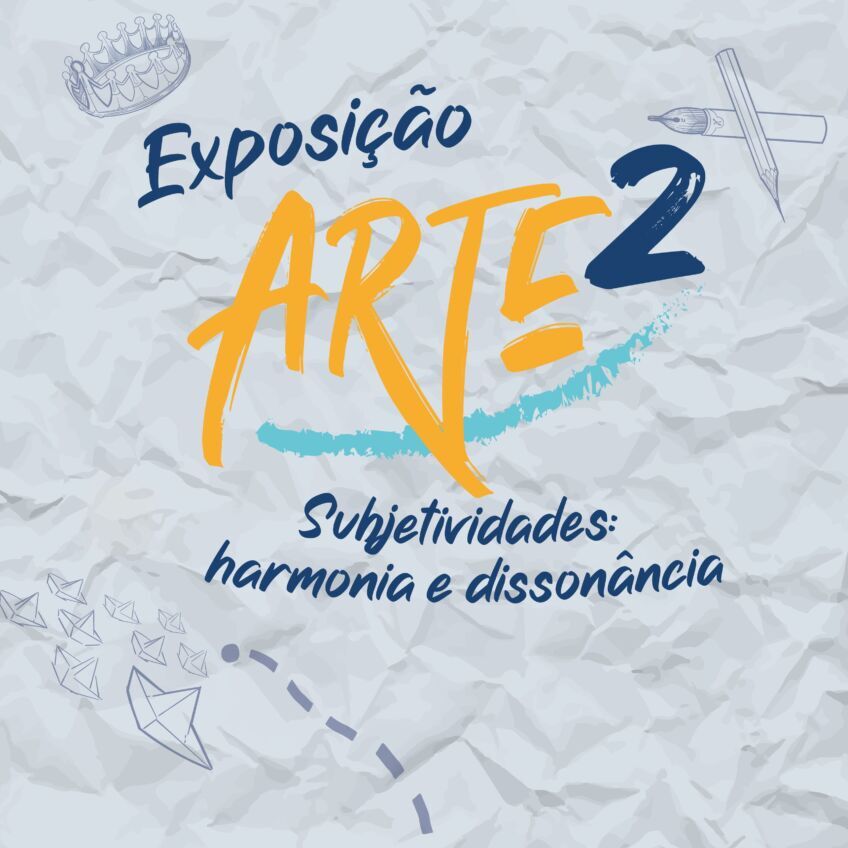 Arte² 2024 – Subjetividades: harmonia e dissonância