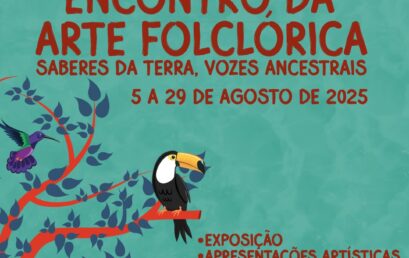 Editais Abertos para o Encontro da Arte Folclórica 2025