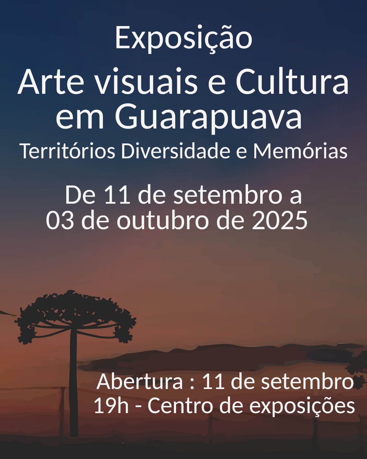 Exposição “Artes Visuais e Cultura em Guarapuava: Territórios, Diversidade e Memórias” Exposição “Artes Visuais e Cultura em Guarapuava: Territórios, Diversidade e Memórias”