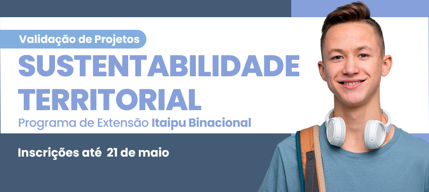 Inscrições para o Programa de Extensão para Sustentabilidade Territorial da Itaipu Binacional estão abertas