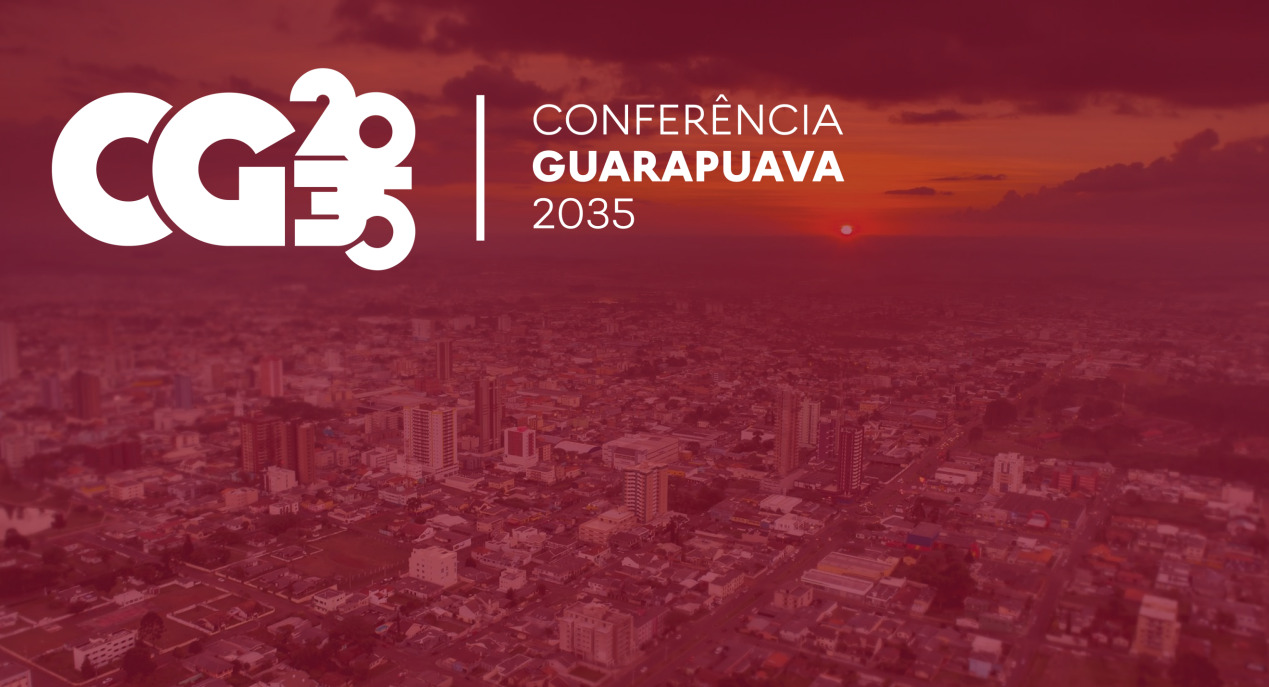 Como participar da CONFERÊNCIA GUARAPUAVA 2035?