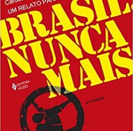 Resenha de: “Projeto A “Brasil: Nunca Mais” – Tomo V, Volume I: A Tortura”