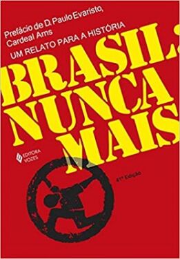 Resenha de: “Projeto A “Brasil: Nunca Mais” – Tomo V, Volume I: A Tortura”