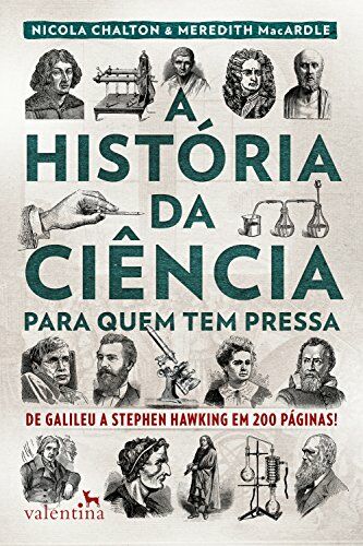 Resenha: A história da ciência para quem tem pressa Resenha: A história da ciência para quem tem pressa
