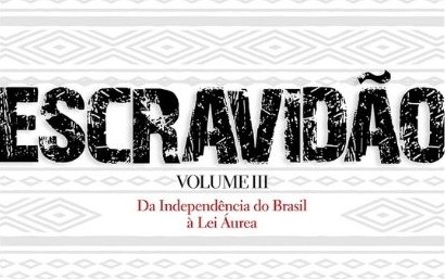 Escravidão: Da Independência do Brasil à Lei Áurea