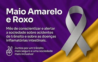 Maio Amarelo e Roxo
