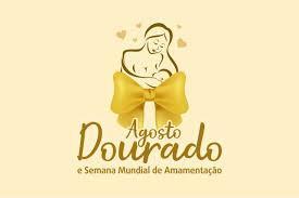 Agosto Dourado: O Mês da Amamentação Agosto Dourado: O Mês da Amamentação