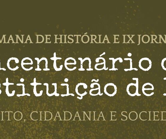 [2024] XXIX Semana de História e IX Jornada PET-História: Bicentenário da Constituição de 1824: Direito, cidadania e sociedade