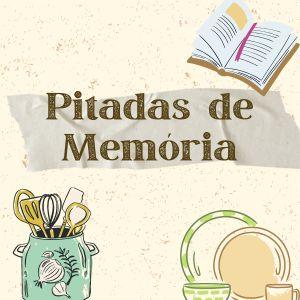 Pitadas de Memória