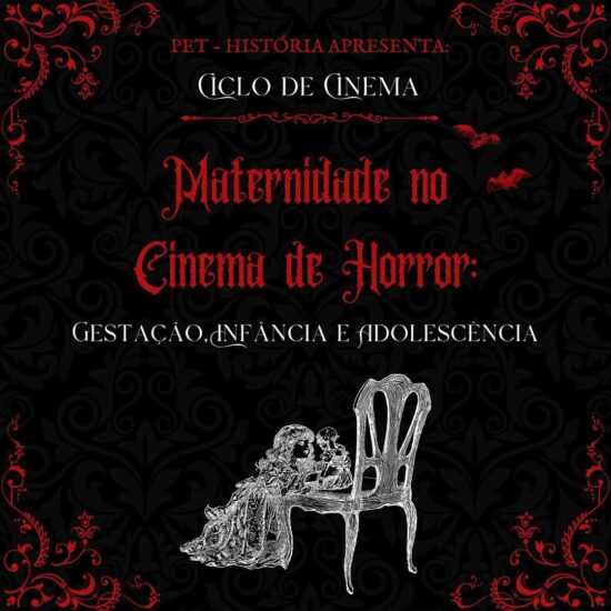 [2025] Ciclo de Cinema – Maternidade no Cinema de Horror: gestação, infância e adolescência 20/10 – 31/10