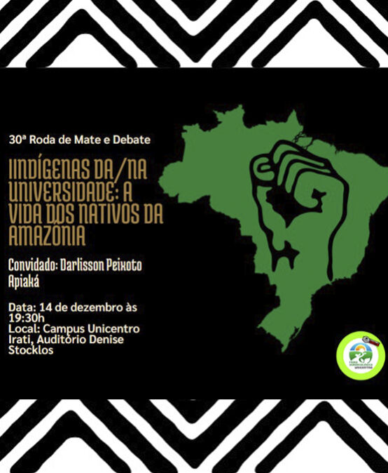 30ª Roda de Mate e Debate – Indígenas da/na Universidade: vida dos nativos na Amazônia