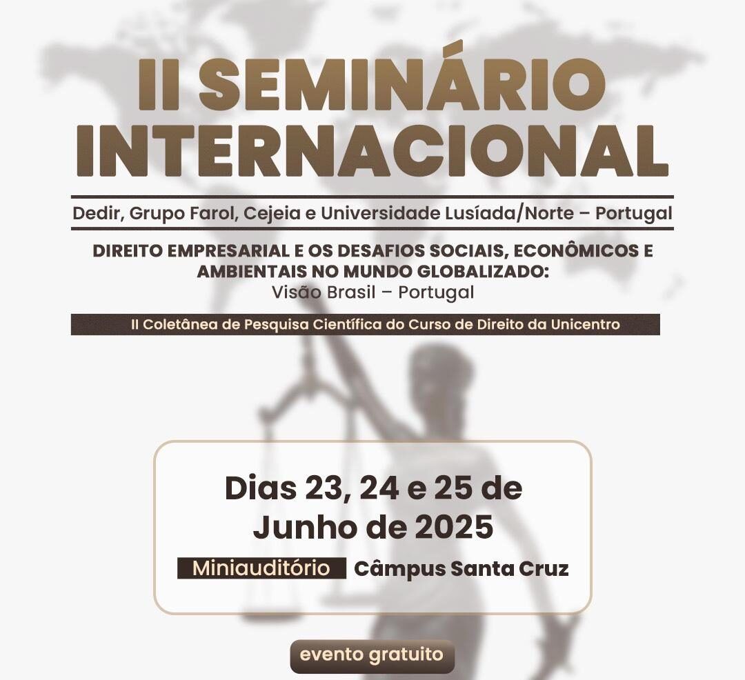 Unicentro promove 2º Seminário Internacional de Direito em parceria com universidade portuguesa