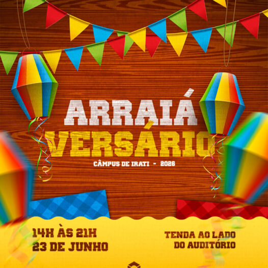 Arraiaversário – Câmpus de Irati – 2023
